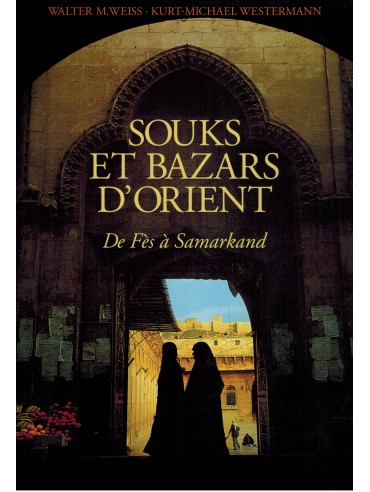 Souks et Bazars d`Orient